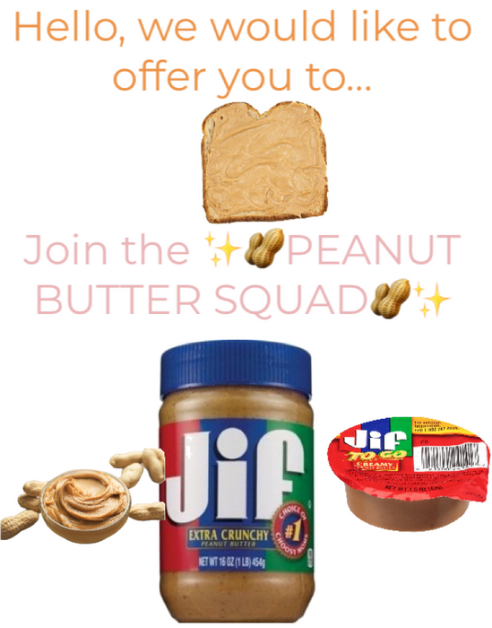 JOIN THE PEANUT BUTTER SQUAD