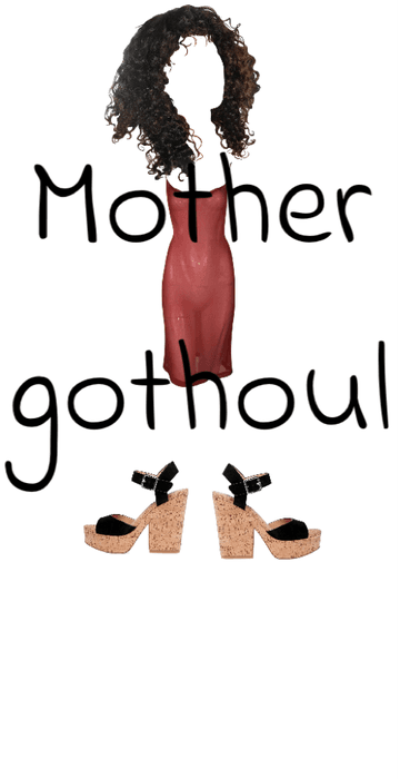mother gothoul