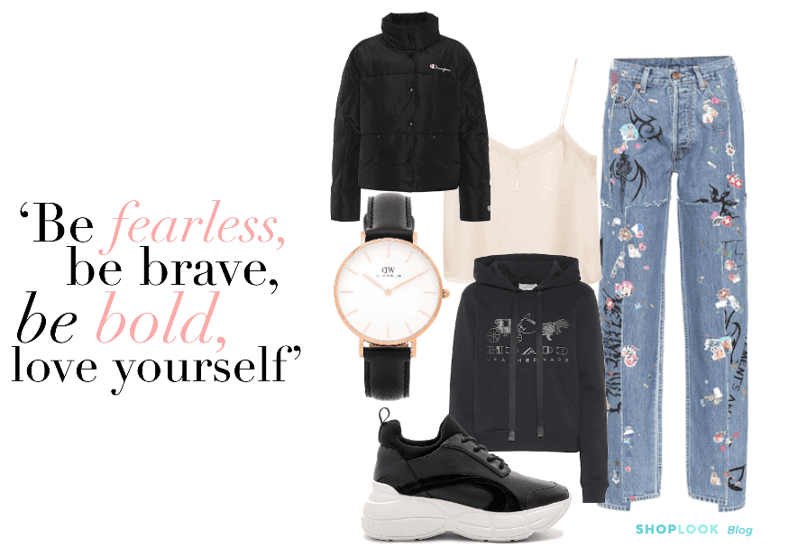 be fearless, be brave, be bold, love yourself