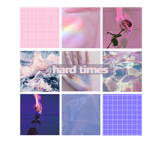 hard times, pink and blue