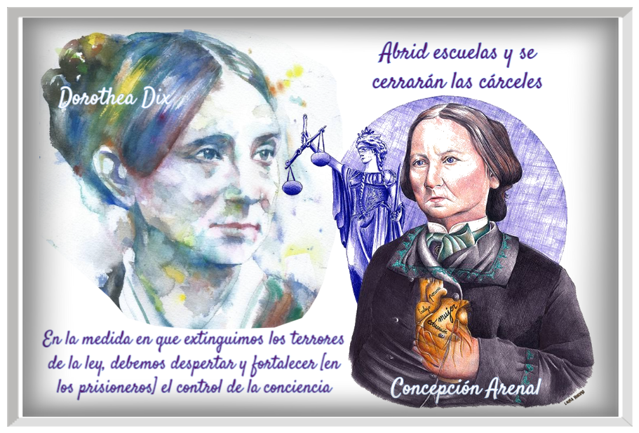 Dorothea Dix (USA) & Concepción Arenal (Spain)